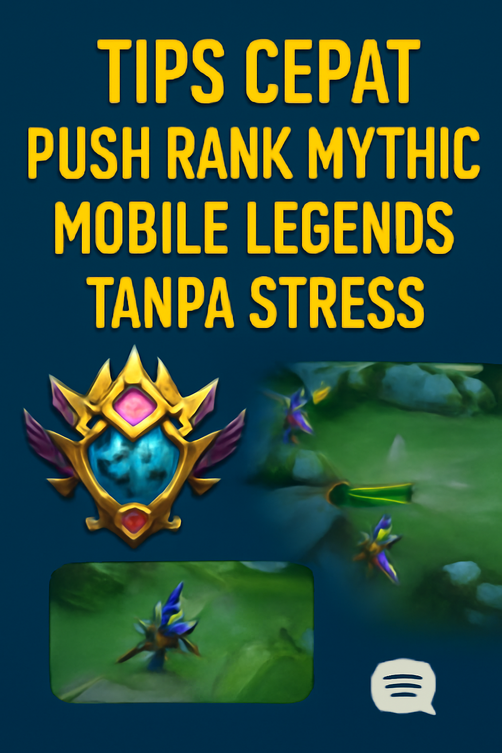 Tips Cepat Push Rank Mythic Mobile Legends Tanpa Stress' dengan teks bold berwarna kuning di atas latar belakang biru, menampilkan emblem Mythic 3D dan elemen visual Mobile Legends.